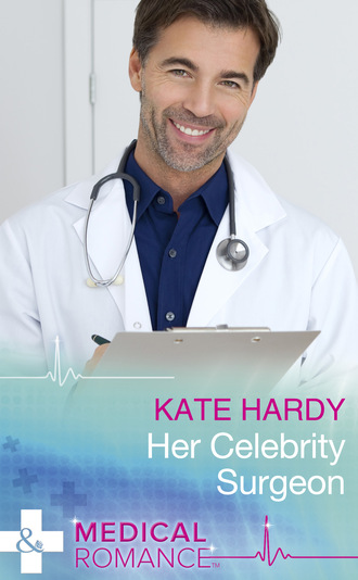 Kate Hardy. Her Celebrity Surgeon