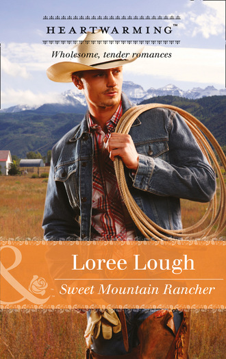 Loree Lough. Sweet Mountain Rancher