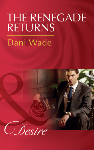 Dani Wade. The Renegade Returns
