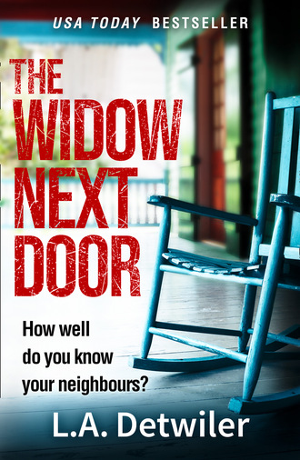 L.A. Detwiler. The Widow Next Door