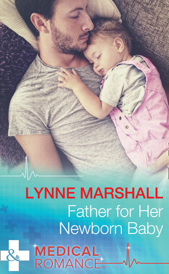 Lynne Marshall. Father For Her Newborn Baby