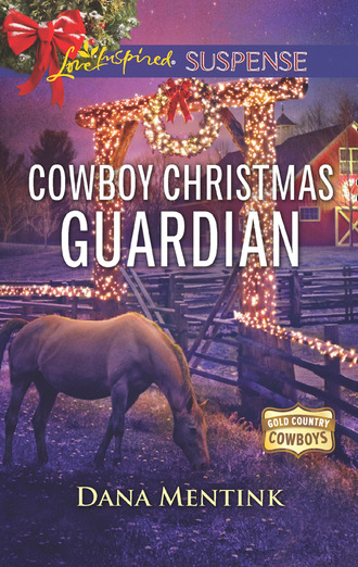 Dana Mentink. Cowboy Christmas Guardian