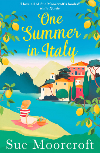 Sue Moorcroft. One Summer in Italy