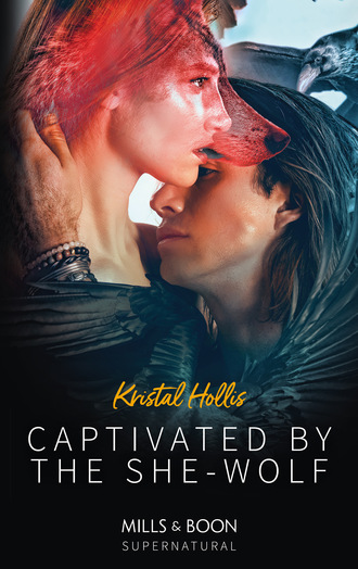 Kristal Hollis. Captivated By The She-Wolf