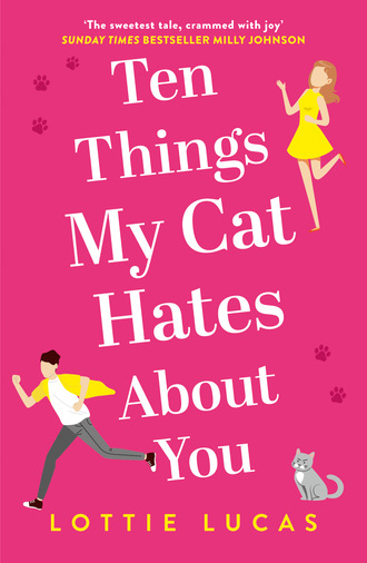 Lottie Lucas. Ten Things My Cat Hates About You