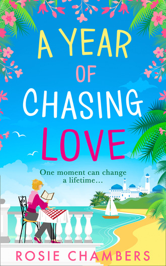 Rosie Chambers. A Year of Chasing Love