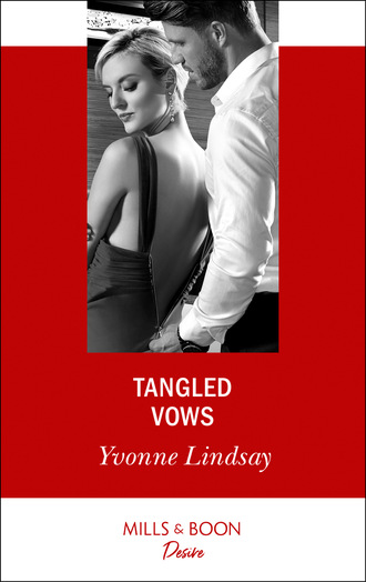 Yvonne Lindsay. Tangled Vows