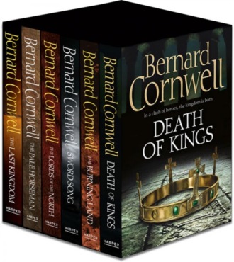 Bernard Cornwell. The Last Kingdom Series Books 1-6
