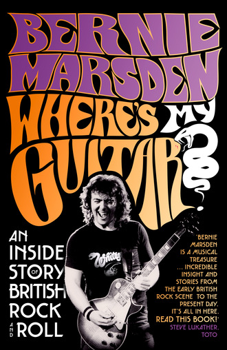 Bernie Marsden. Where’s My Guitar?