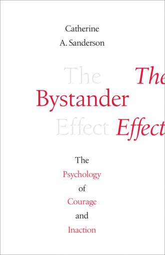 Catherine Sanderson. The Bystander Effect