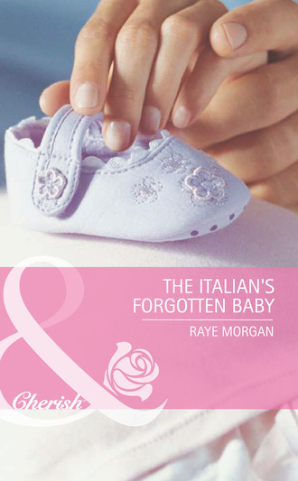 Raye Morgan. The Italian's Forgotten Baby