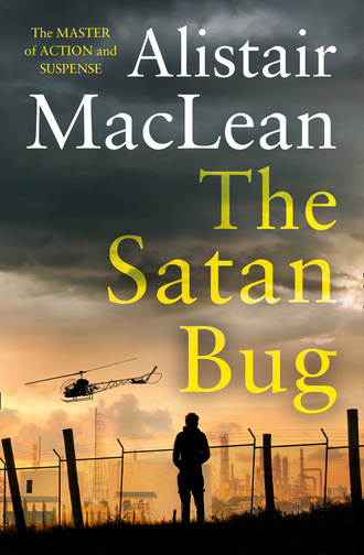 Alistair MacLean. The Satan Bug