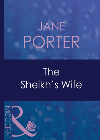 Jane Porter. The Sheikh's Wife