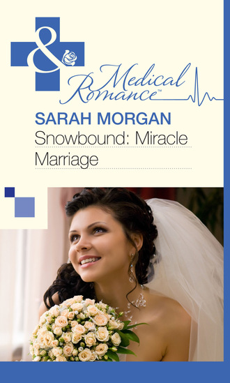 Сара Морган. Snowbound: Miracle Marriage