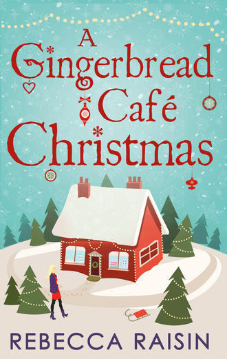 Rebecca Raisin. A Gingerbread Caf? Christmas