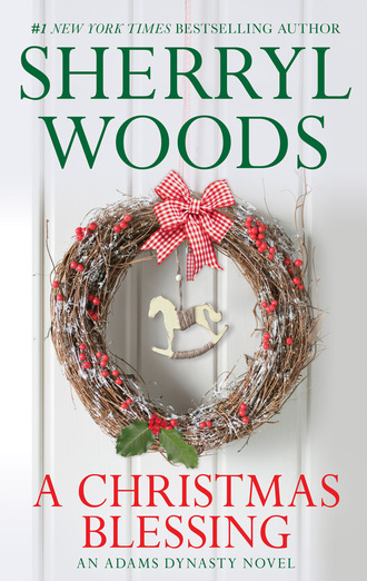 Sherryl Woods. A Christmas Blessing