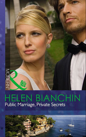 Helen Bianchin. Public Marriage, Private Secrets