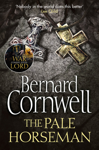 Bernard Cornwell. The Pale Horseman