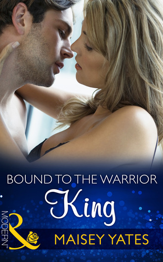 Maisey Yates. Bound to the Warrior King