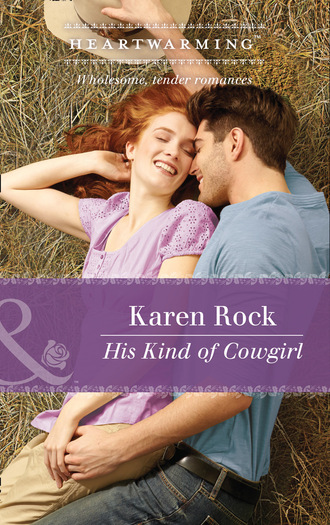 Karen Rock. His Kind Of Cowgirl