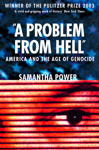Samantha Power. A Problem from Hell