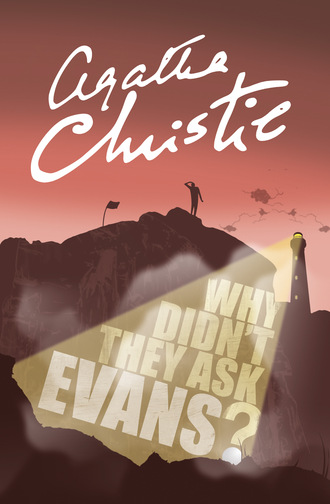 Agatha Christie. Why Didn’t They Ask Evans?