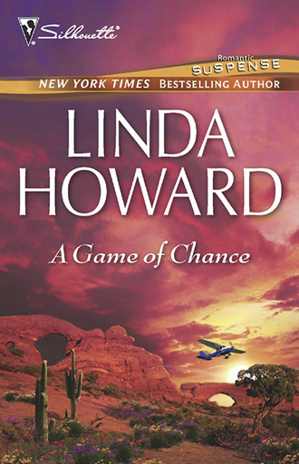 Linda Howard. A Game Of Chance