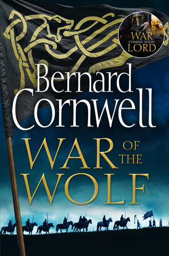 Bernard Cornwell. The Last Kingdom Series