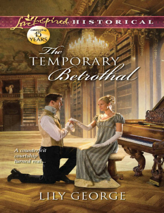 Lily George. The Temporary Betrothal