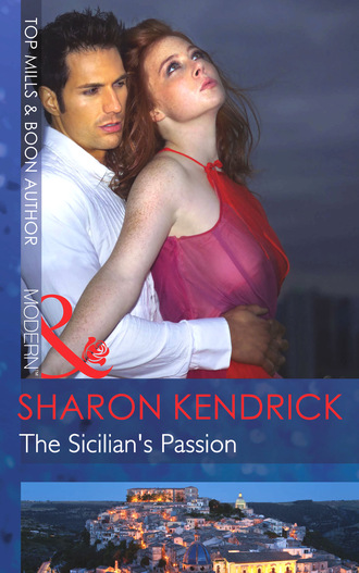 Sharon Kendrick. The Sicilian's Passion