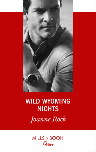 Джоанна Рок. Wild Wyoming Nights