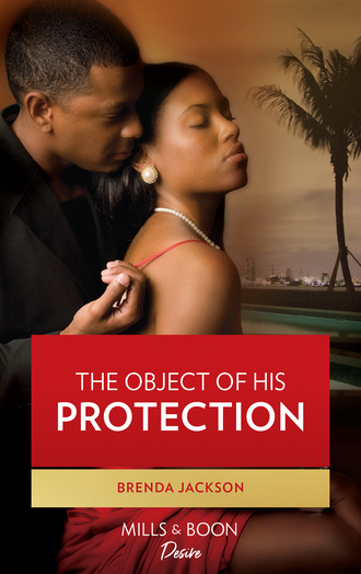 Brenda Jackson. The Object of His Protection