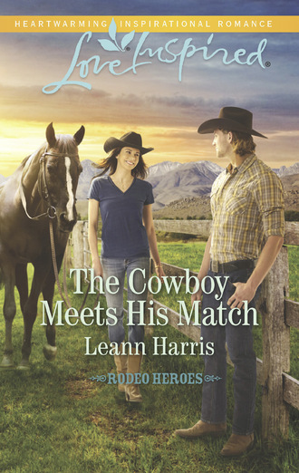 Leann Harris. The Cowboy Meets His Match