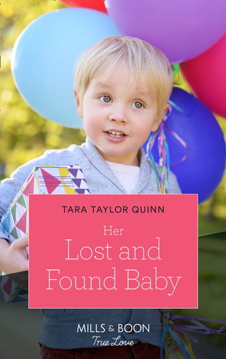 Tara Taylor Quinn. Her Lost And Found Baby