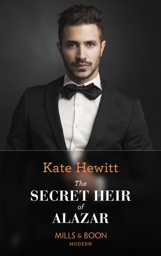 Kate Hewitt. The Secret Heir Of Alazar