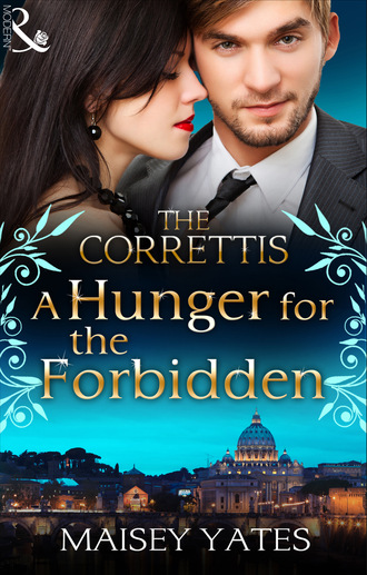 Maisey Yates. A Hunger for the Forbidden