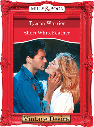 Sheri WhiteFeather. Tycoon Warrior