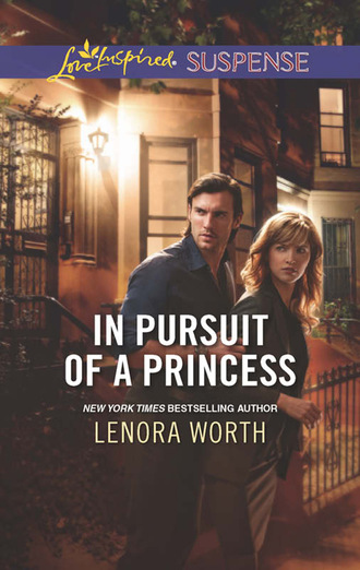 Lenora Worth. In Pursuit of a Princess
