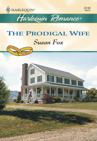 Susan Fox P.. The Prodigal Wife