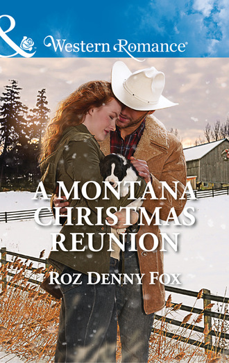 Roz Denny Fox. A Montana Christmas Reunion