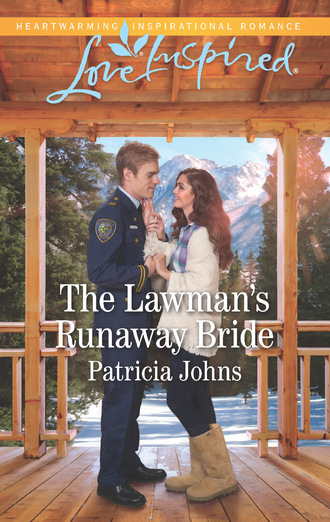 Patricia Johns. The Lawman's Runaway Bride