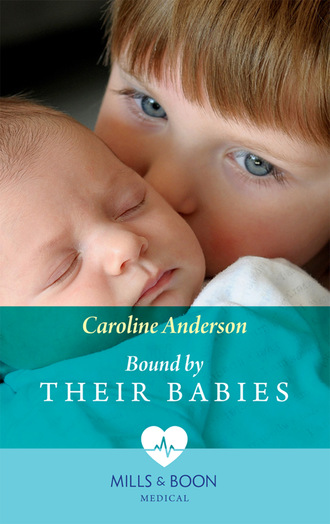 Caroline Anderson. Bound By Their Babies