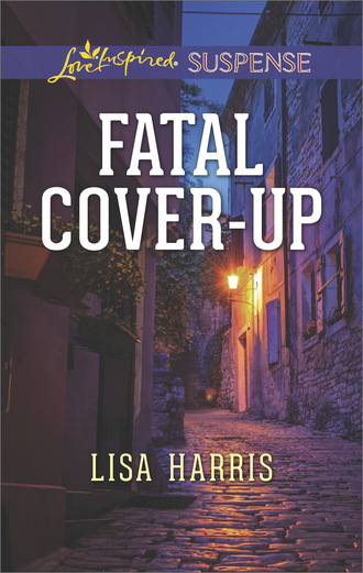 Lisa Harris. Fatal Cover-Up