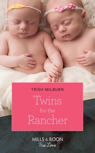 Trish  Milburn. Twins For The Rancher