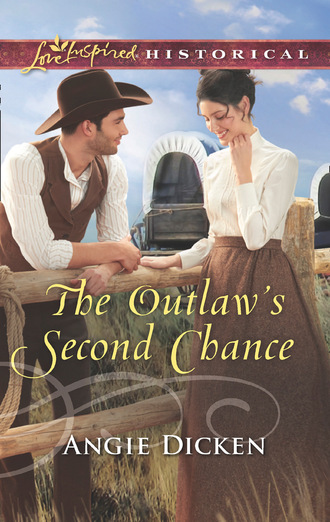 Angie Dicken. The Outlaw's Second Chance