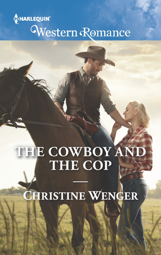 Christine  Wenger. The Cowboy And The Cop