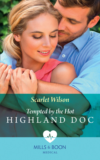 Scarlet Wilson. Tempted By The Hot Highland Doc