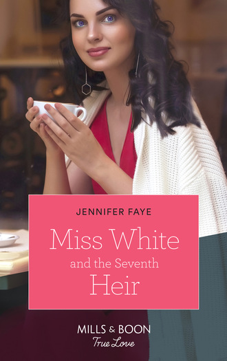 Jennifer Faye. Miss White And The Seventh Heir