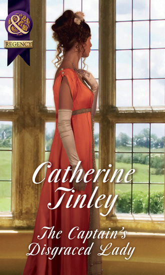 Catherine Tinley. The Captain's Disgraced Lady