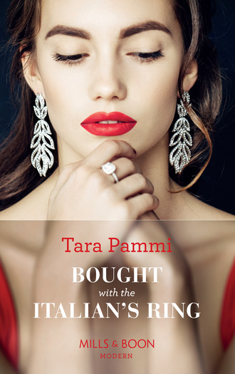 Tara Pammi. Bought With The Italian's Ring
